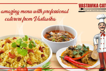 The Amazing Menu with Professional Caterers from Vastavika